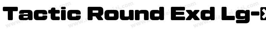 Tactic Round Exd Lg字体转换
